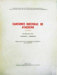 cover of the book Canciones quechuas de Ayacucho para uso de los alumnos de quechua del Instituto