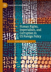 cover of the book Human Rights, Imperialism, And Corruption In US Foreign Policy