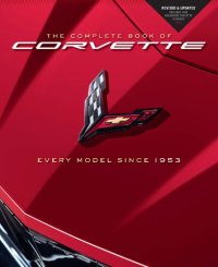 cover of the book The Complete Book of Corvette: Every Model Since 1953