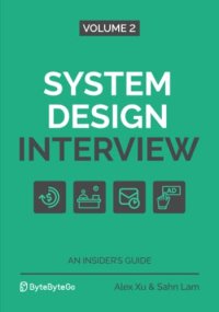 cover of the book System Design Interview – An Insider's Guide: Volume 2