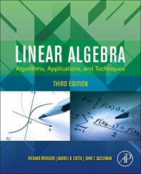 cover of the book Linear Algebra: Algorithms, Applications, and Techniques, Third Edition [3rd  Ed] (Complete Instructor's  Resources with Solution  Manual) (Solutions)