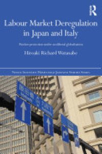 cover of the book Labour Market Deregulation in Japan and Italy: Worker Protection under Neoliberal Globalisation