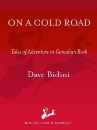 cover of the book On a Cold Road: Tales of Adventure in Canadian Rock