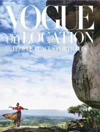 cover of the book Vogue on Location: People, Places, Portraits