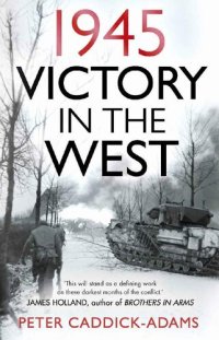 cover of the book 1945: Victory in the West