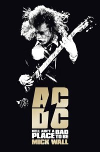 cover of the book AC/DC: Hell Ain't a Bad Place to Be