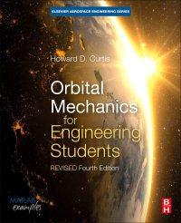 cover of the book Orbital Mechanics for Engineering Students, Fourth Edition: Revised Reprint [4th Ed] (Instructor's Edu Resource 1 of 2, Solution Manual) (Solutions)