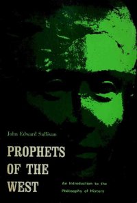 cover of the book Prophets of the West: An Introduction to the Philosophy of History