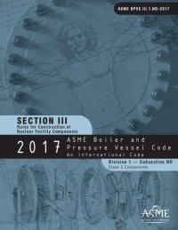 cover of the book 2017 ASME Boiler & Pressure Vessel Code: An International Code: Section III: Rules for Construction of Nuclear Facility Components / Division 1 — Subsection ND / Class 3 Components