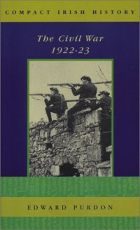 cover of the book The Irish Civil War, 1922-1923 (Compact Irish history)