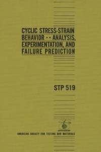 cover of the book Cyclic stress-strain behavior : Analysis, experimentation, and failure prediction