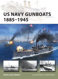 cover of the book US Navy Gunboats 1885–1945 (New Vanguard)