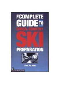 cover of the book The Complete Guide to Cross-country Ski Preparation