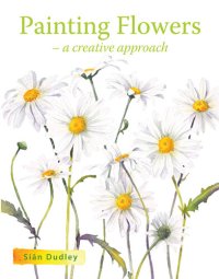 cover of the book Painting Flowers: A Creative Approach