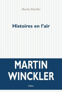 cover of the book Histoires en l'air: Fictions, récits, projets