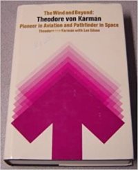 cover of the book The Wind and Beyond: Theodore von Karman, Pioneer in Aviation and Pathfinder in Space