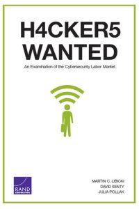 cover of the book Hackers Wanted: An Examination of the Cybersecurity Labor Market