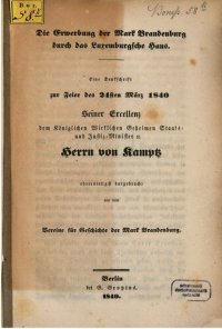 cover of the book Die Erwerbung der Mark Brandenburg durch das Luxemburgsche [Luxemburgische] Haus : Eine Denkschrift zur Feier des 24. März 1840