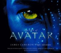 cover of the book The Art of Avatar: James Cameron's Epic Adventure