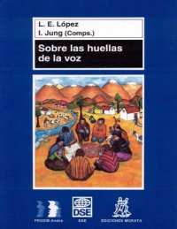 cover of the book Sobre las huellas de la voz. Sociolingüística de la oralidad y la escritura en su relación con la educación