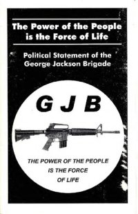 cover of the book The Power of the People is the Force of Life: Political Statement of the George Jackson Brigade