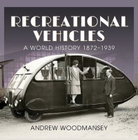 cover of the book Recreational Vehicles: A World History, 1872–1939