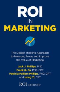 cover of the book Roi in Marketing: The Design Thinking Approach to Measure, Prove, and Improve the Value of Marketing