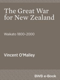 cover of the book The Great War for New Zealand : Waikato 1800-2000