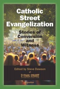 cover of the book Catholic Street Evangelization: Stories of Conversion and Witness