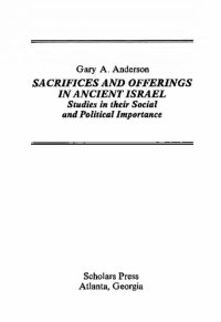 cover of the book Sacrifices and Offerings in Ancient Israel: Studies in Their Social and Political Importance