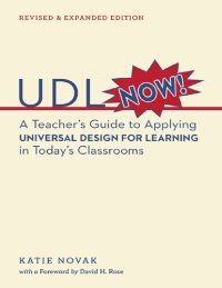 cover of the book UDL Now!: A Teacher's Guide to Applying Universal Design for Learning in Today's Classrooms