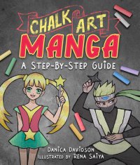 cover of the book Chalk Art Manga: A Step-by-Step Guide