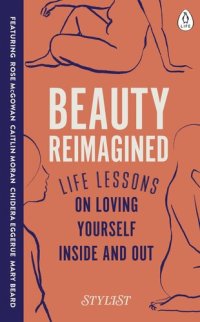 cover of the book Beauty Reimagined: Life lessons on loving yourself inside and out