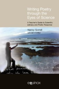 cover of the book Writing Poetry Through the Eyes of Science: A Teacher's Guide to Scientific Literacy and Poetic Response (Frameworks for Writing)