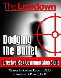 cover of the book The Lowdown: Dodging the Bullet - Effective Risk Communications