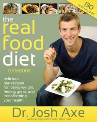 cover of the book The Real Food Diet Cookbook