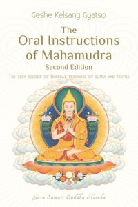 cover of the book The Oral Instructions of Mahamudra: The very essence of Buddha's teachings of Sutra and Tantra