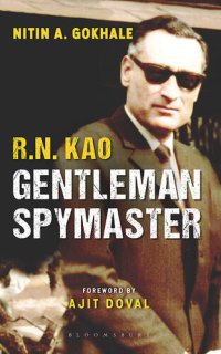 cover of the book R.N. Kao: Gentleman Spymaster