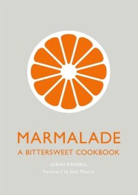 cover of the book Marmalade : a bittersweet cookbook