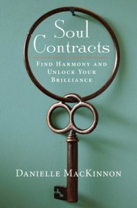 cover of the book Soul Contracts: How You Can Identify, Master, and Release the Hidden Blocks in Your Life