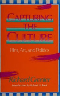 cover of the book Capturing the Culture: Modern Film, Art and Politics