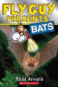 cover of the book Fly Guy Presents: Bats (Scholastic Reader, Level 2)