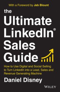 cover of the book The Ultimate Linkedin Sales Guide: How to Use Digital and Social Selling to Turn Linkedin Into a Lead, Sales and Revenue Generating Machine