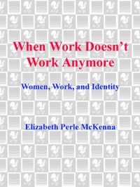 cover of the book When Work Doesn't Work Anymore: Women, Work, and Identity