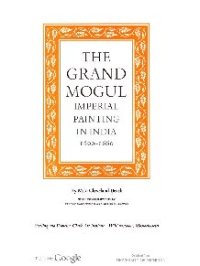 cover of the book The grand Mogul: Imperial painting in India, 1600-1660