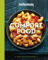 cover of the book Comfort food : scrumptious classics made easy : good food guaranteed.