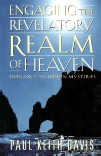 cover of the book Engaging the Revelatory Realm of Heaven