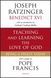 cover of the book Teaching and learning the love of God : being a priest today : selected writings