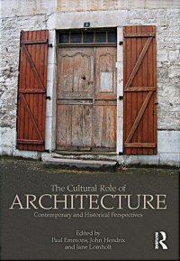 cover of the book The Cultural Role of Architecture: Contemporary and Historical Perspectives