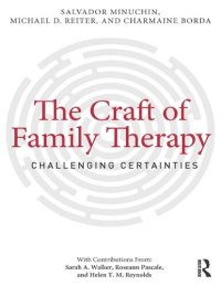 cover of the book The Craft of Family Therapy: Challenging Certainties